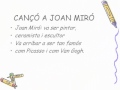 Cançó a Joan Miró.wmv . (© Mireia Muñoz) | Recurso educativo 89741